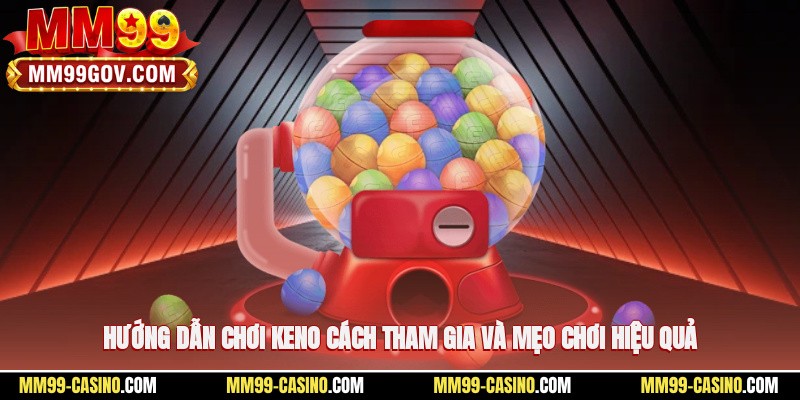Hướng dẫn chơi keno